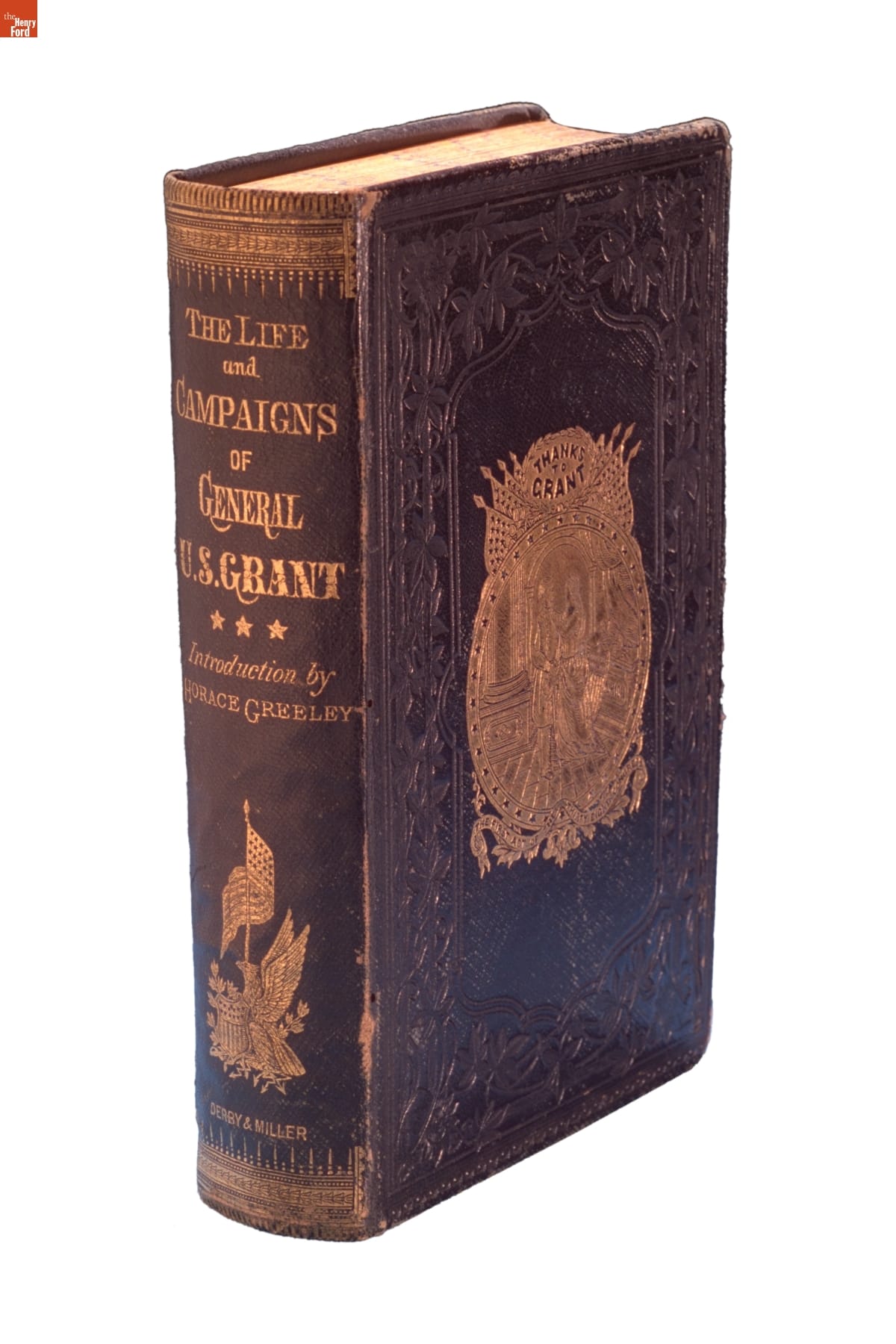 The Life and Campaigns of General U.S. Grant, with an Introduction by Horace Greeley, 1868