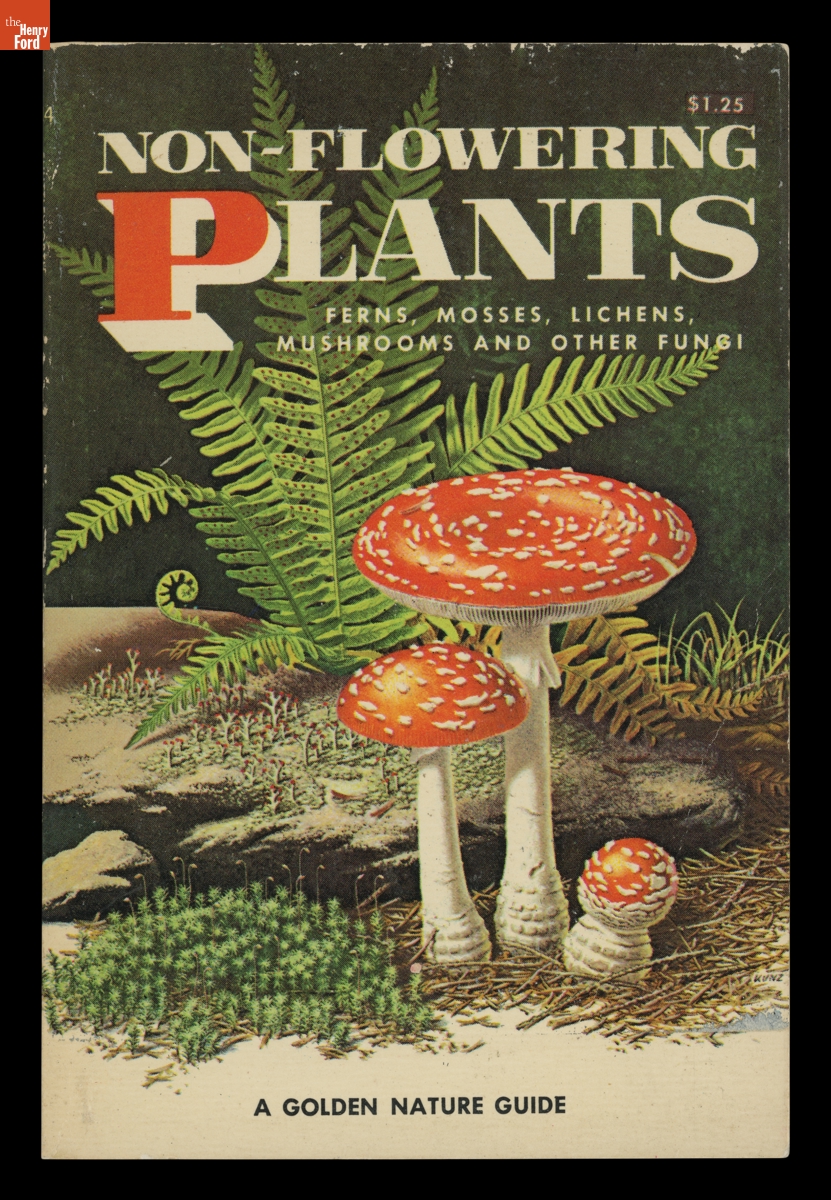 "A Golden Nature Guide: Non-Flowering Plants, Ferns, Mosses, Lichens, Mushrooms, and Other Fungi," 1967