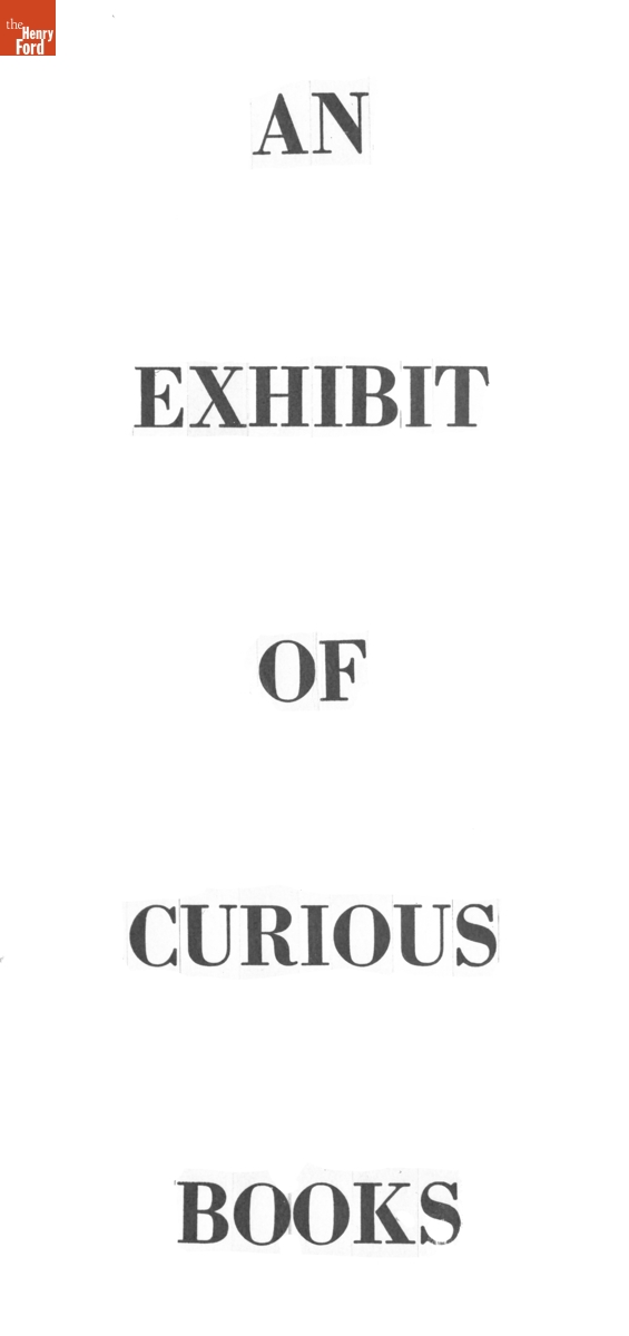 "An Exhibit of Curious Books," a Sign for the Strange and Curious Books Exhibit in Henry Ford Museum, September 1960